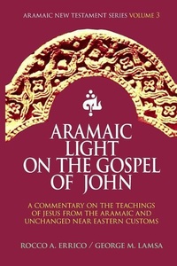 Bild: Aramaic Light on the Gospel of John - Noohra Foundation