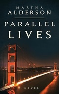 Cover: Parallel Lives ((A Novel)) - Illusion Press