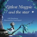 Cover: Littlest Magpie and the Star - Owlett Hall Publishing