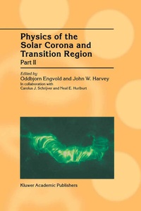 Enlarge image Cover: Physics of the Solar Corona and Transition Region - Kluwer Academic Publishers