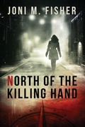 Cover: North of the Killing Hand - Joni M. Fisher