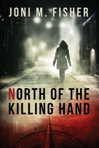 Enlarge image Cover: North of the Killing Hand - Joni M. Fisher