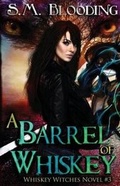 Cover: Barrel of Whiskey - Whistling Books, LLC