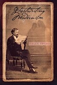 Enlarge image Cover: Ghostwriting Modernism - Cornell University Press