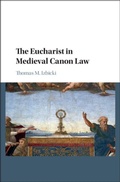 Cover: The Eucharist in Medieval Canon Law - Cambridge University Press