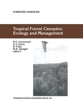 Cover: Tropical Forest Canopies: Ecology and Management - Springer