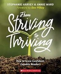 Enlarge image Cover: From Striving to Thriving: How to Grow Confident, Capable Readers - Scholastic US