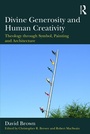 Cover: Divine Generosity and Human Creativity - Routledge
