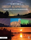 Cover: The Complete Guide to Landscape Astrophotography - Routledge