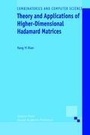 Cover: Theory and Applications of Higher-Dimensional Hadamard Matrices - Kluwer Academic Publishers