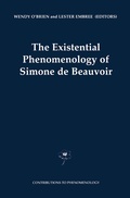 Cover: The Existential Phenomenology of Simone de Beauvoir - Kluwer Academic Publishers