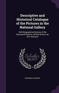 Cover: Descriptive and Historical Catalogue of the Pictures in the National Gallery - Palala Press