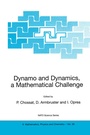 Cover: Dynamo and Dynamics, a Mathematical Challenge - Kluwer Academic Publishers