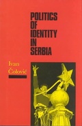 Cover: Politics of Identity in Serbia - New York University Press