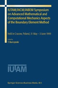 Cover: IUTAM/IACM/IABEM Symposium on Advanced Mathematical and Computational Mechanics Aspects of the Boundary Element Method - Springer
