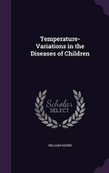 Cover: Temperature-Variations in the Diseases of Children - Palala Press