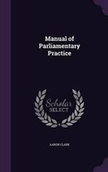 Cover: Manual of Parliamentary Practice - Palala Press