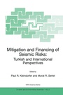 Cover: Mitigation and Financing of Seismic Risks: Turkish and International Perspectives - Kluwer Academic Publishers