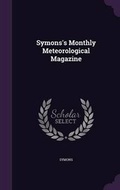 Cover: Symons's Monthly Meteorological Magazine - Palala Press