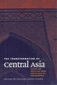Enlarge image Cover: The Transformation of Central Asia - Cornell University Press