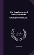 Cover: The Development of Commercial Ports ... - Palala Press