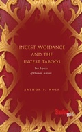 Cover: Incest Avoidance and the Incest Taboos - Stanford University Press