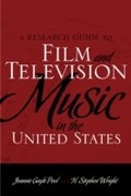 Cover: A Research Guide to Film and Television Music in the United States - Scarecrow Press