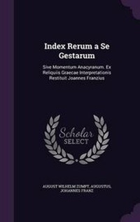 Enlarge image Cover: Index Rerum a Se Gestarum - Palala Press