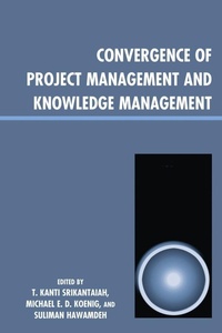 Enlarge image Cover: Convergence of Project Management and Knowledge Management - Scarecrow Press