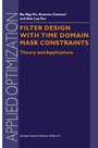 Cover: Filter Design With Time Domain Mask Constraints: Theory and Applications - Kluwer Academic Publishers