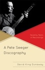 Cover: A Pete Seeger Discography - Scarecrow Press