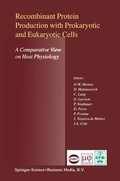 Cover: Recombinant Protein Production with Prokaryotic and Eukaryotic Cells. A Comparative View on Host Physiology - Springer