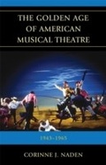 Cover: The Golden Age of American Musical Theatre - Scarecrow Press