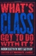 Cover: What's Class Got to Do with It? - ILR Press