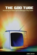 Cover: The God Tube - Cricket Books, a division of Carus Publishing Co