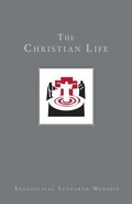 Cover: The Christian Life: Baptism and Life Passages - Evangelical Lutheran Woship