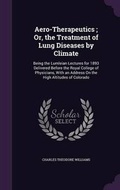 Cover: Aero-Therapeutics; Or, the Treatment of Lung Diseases by Climate - Palala Press