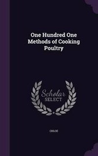 Enlarge image Cover: One Hundred One Methods of Cooking Poultry - Palala Press