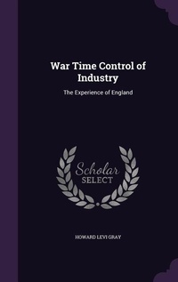 Enlarge image Cover: War Time Control of Industry - Palala Press