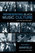 Cover: Representing Black Music Culture - Scarecrow Press