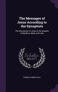 Enlarge image Cover: The Messages of Jesus According to the Synoptists - Palala Press