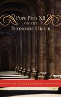 Cover: Pope Pius XII on the Economic Order - Scarecrow Press