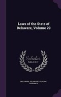 Cover: Laws of the State of Delaware, Volume 29 - Palala Press