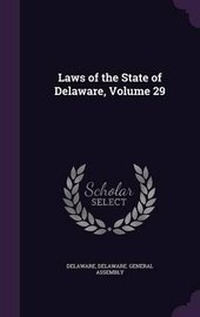 Enlarge image Cover: Laws of the State of Delaware, Volume 29 - Palala Press