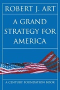 Cover: A Grand Strategy for America - Cornell University Press