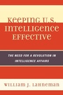 Cover: Keeping U.S. Intelligence Effective - Scarecrow Press