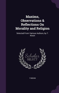Enlarge image Cover: Maxims, Observations & Reflections On Morality and Religion - Palala Press