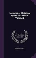 Cover: Memoirs of Christina, Queen of Sweden, Volume 2 - Palala Press