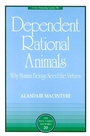 Cover: Dependent Rational Animals - Open Court