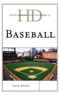 Abbildung von: Historical Dictionary of Baseball - Scarecrow Press